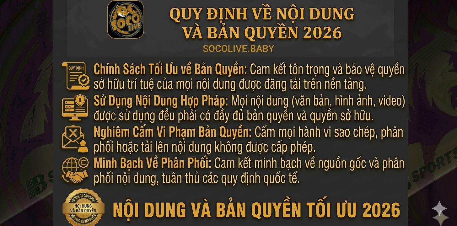 Điều Khoản Sử Dụng SOCOLIVE – Quy Định Website 2 Quy Định Về Nội Dung Và Bản Quyền